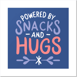 Powered By Snacks And Hugs Posters and Art